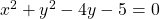 x^2+y^2-4y-5=0